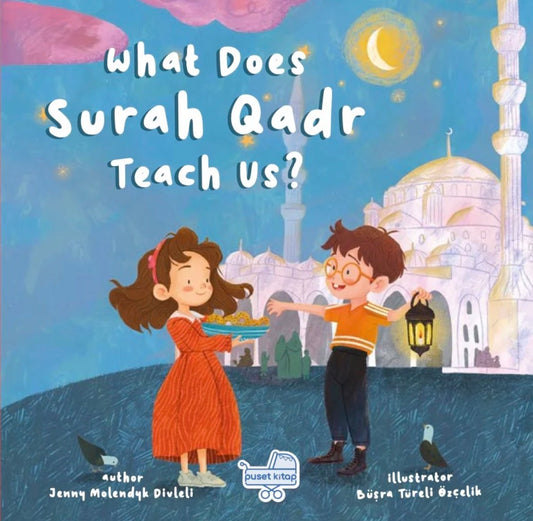 What does Surah Qadr teach us?