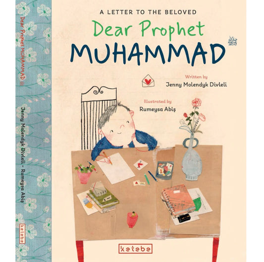 Dear prophet Muhammad-a letter to the beloved